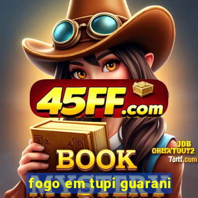 fogo em tupi guarani